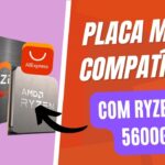 Placa mãe compatível com Ryzen 5 5600G
