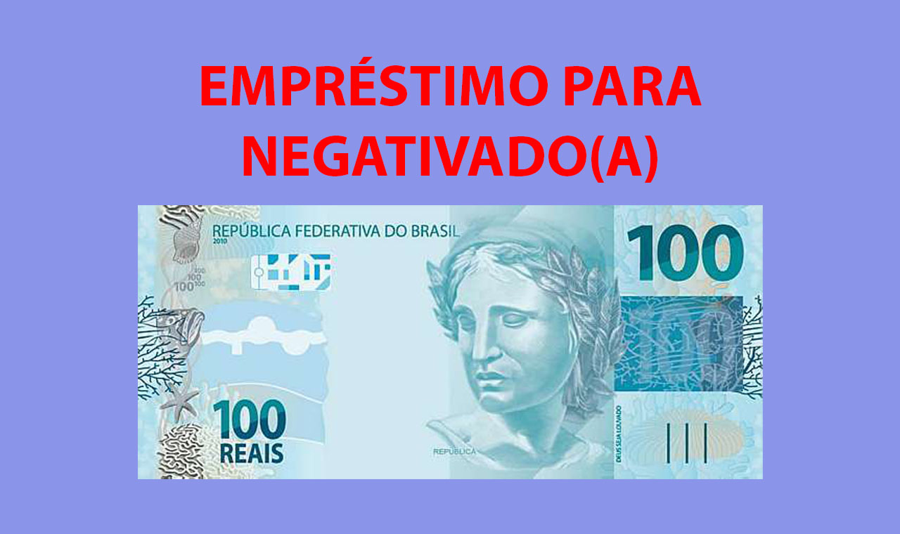 empréstimo de 100 reais para negativado