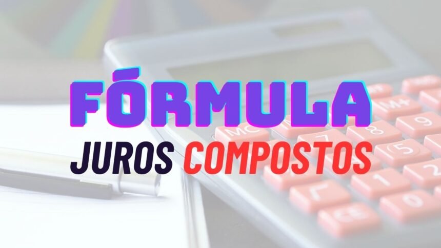 Fórmula de juros compostos