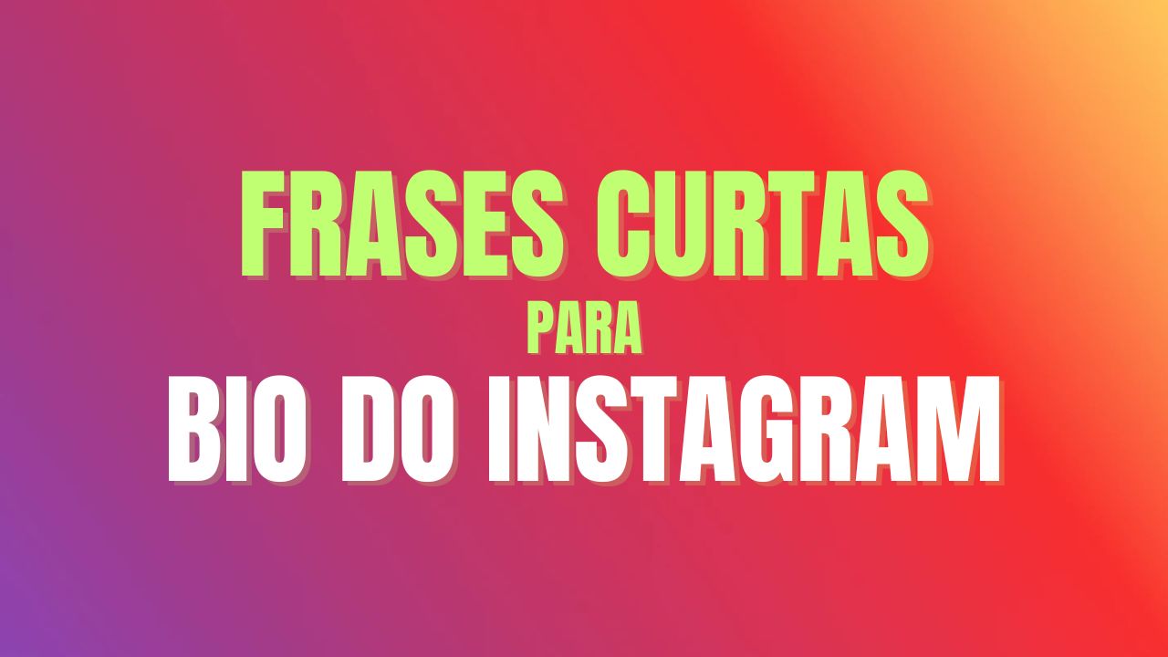 439+ Frases Curtas para Bio do Instagram