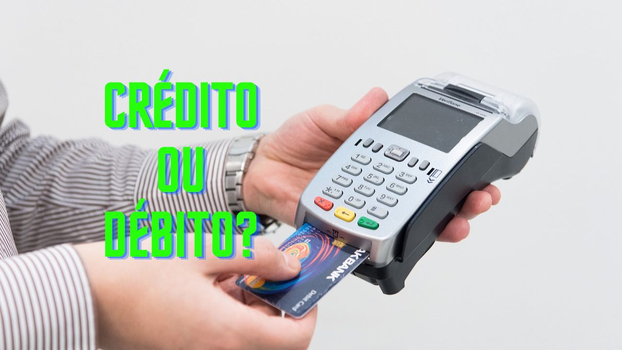 crédito ou débito