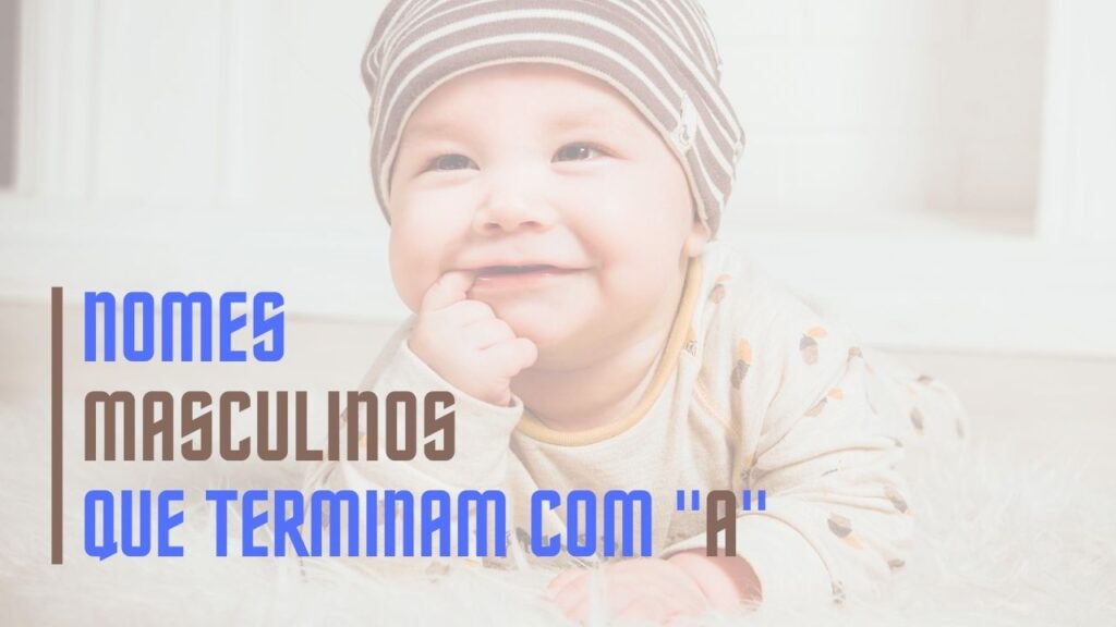 40+ Nomes Masculinos que Terminam com a Letra A 40+ Nomes Masculinos que Terminam com a Letra A