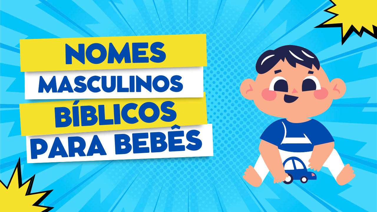 50+ Ideias de Nomes Bíblicos Masculinos para Bebês