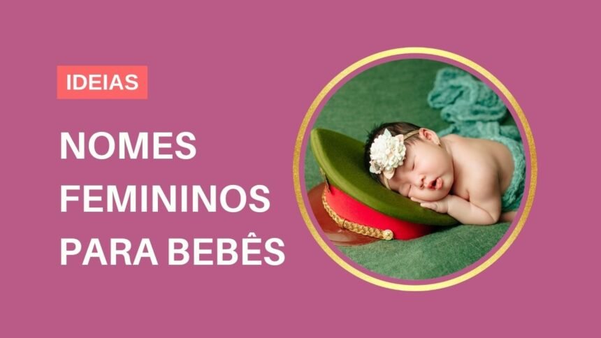 Nomes femininos para bebês