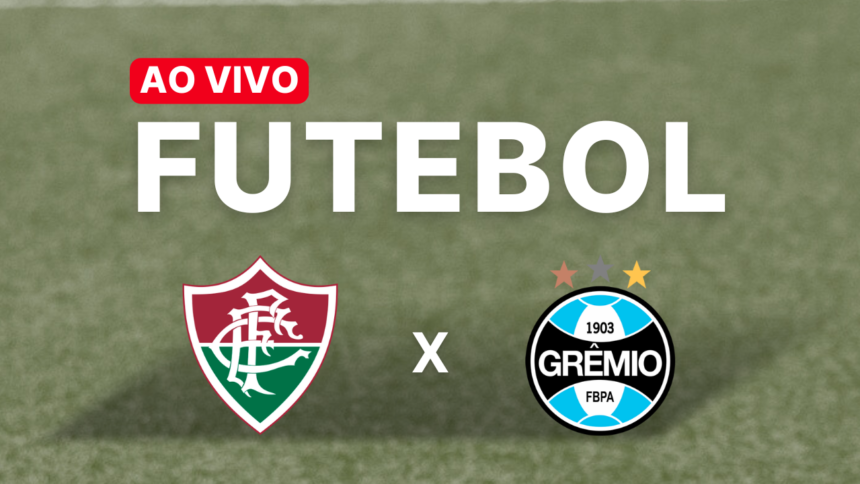 Fluminense x Grêmio Hoje (06/06/2025): Escalações, onde assistir e mais