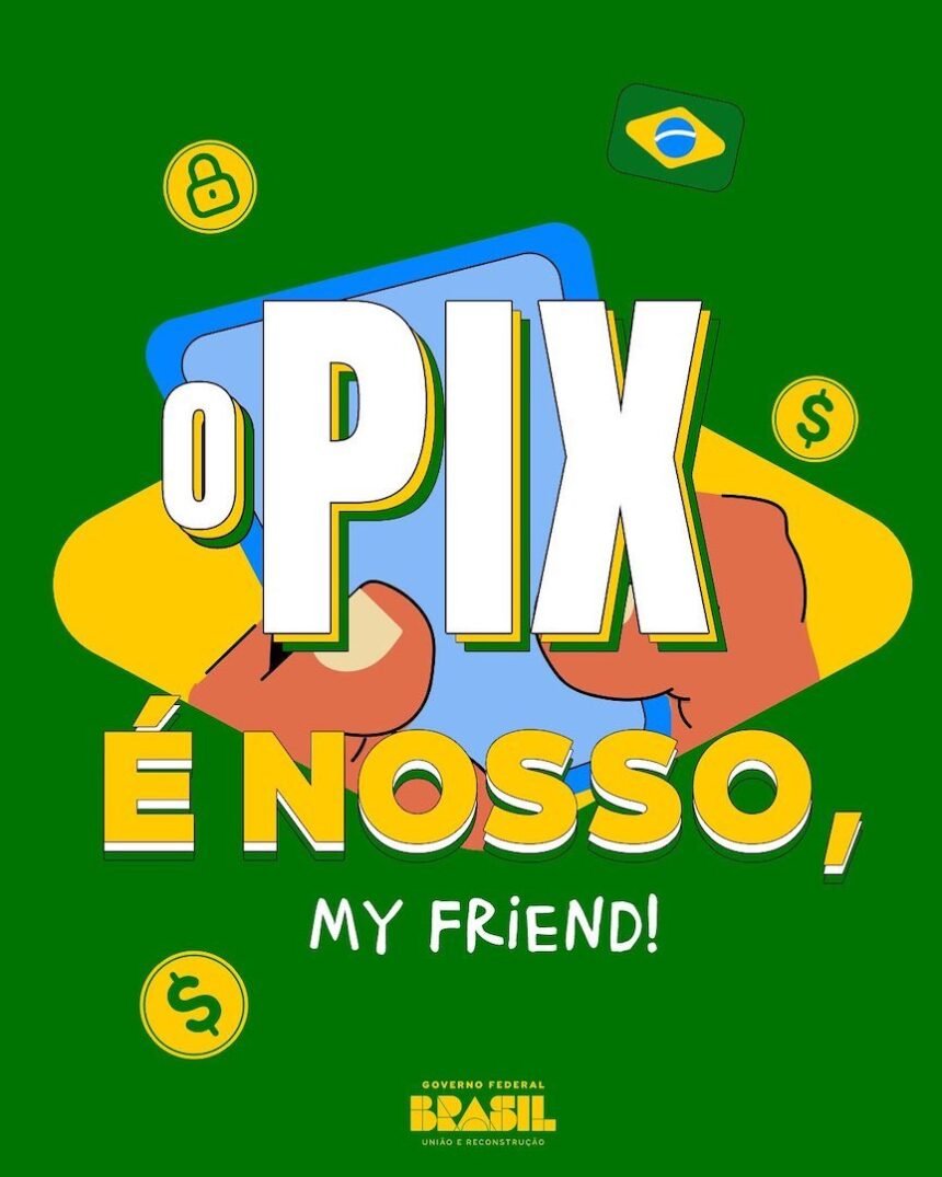 Brasil responde a ataque dos EUA e defende o sucesso do Pix