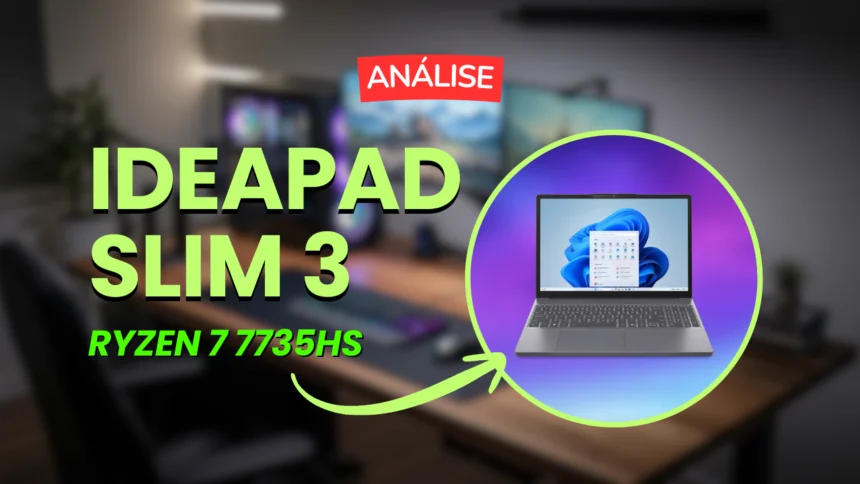 Notebook Lenovo Ideapad Slim 3 Ryzen 7 7735HS: Desempenho surpreendente para trabalho e jogos leves