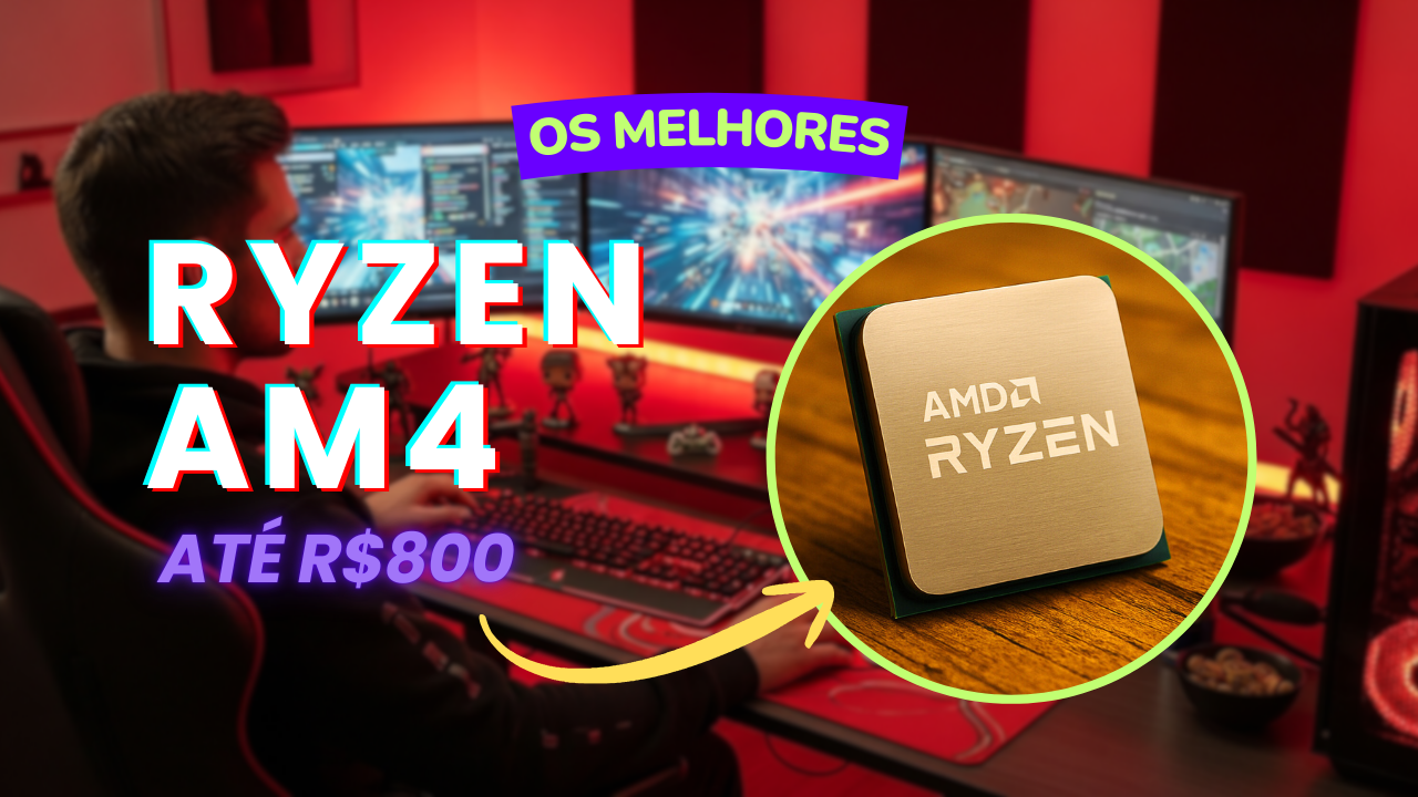 Melhores Ryzen AM4 até R$800