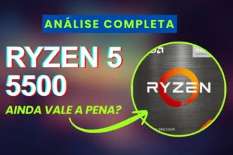 Ryzen 5 5500 ainda vale a pena?