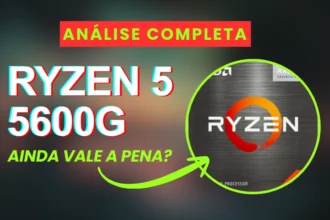 Ryzen 5 5600G ainda vale a pena?